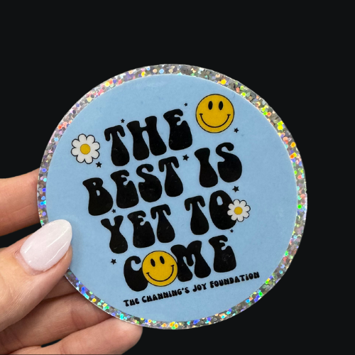 The Best is Yet to Come Glitter Sticker