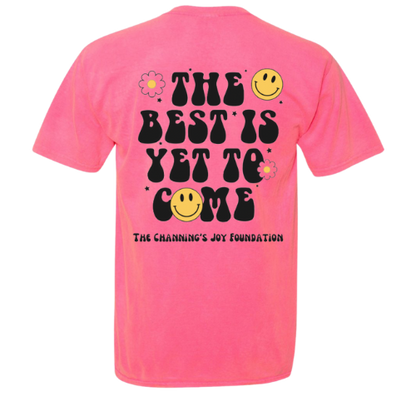 The Best is Yet to Come Adult Tee - Neon Pink